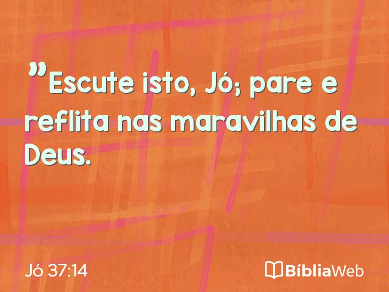 Jó 37:14 em imagem para compartilhar