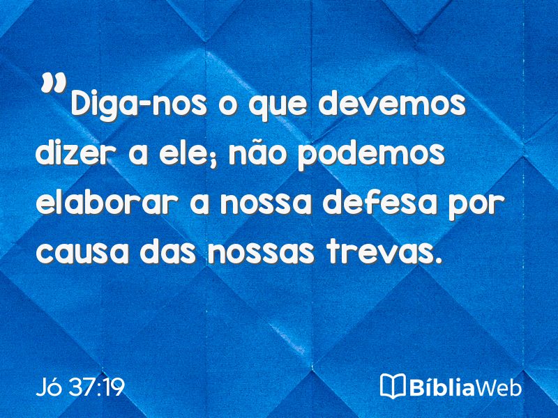 Jó 37:19 em imagem para compartilhar