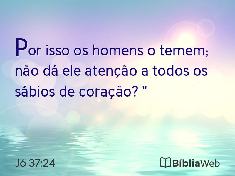 Jó 37:24 em imagem para compartilhar