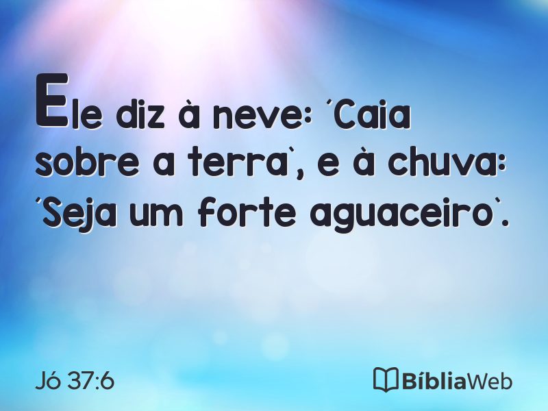 Jó 37:6 em imagem para compartilhar