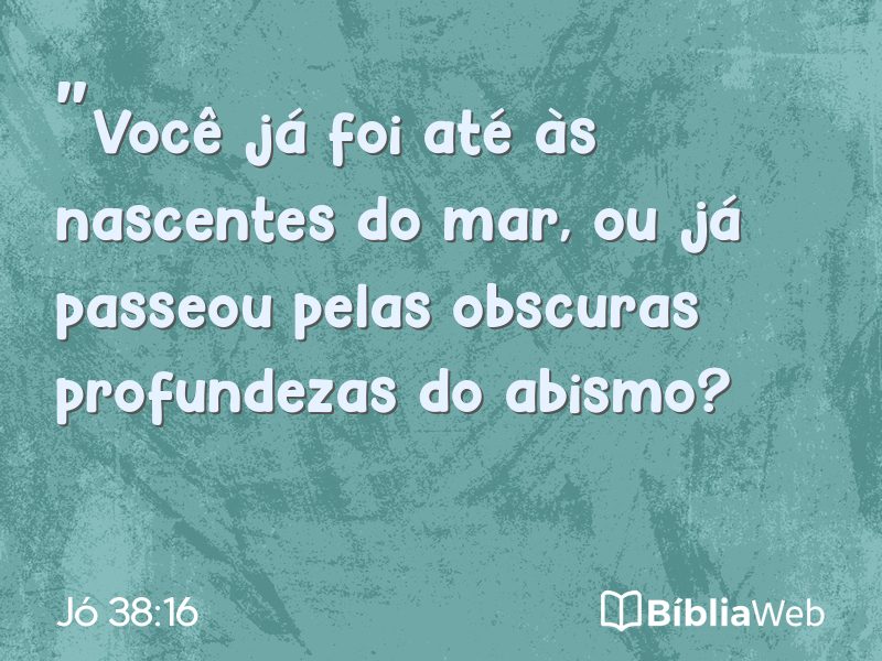 Jó 38:16 em imagem para compartilhar