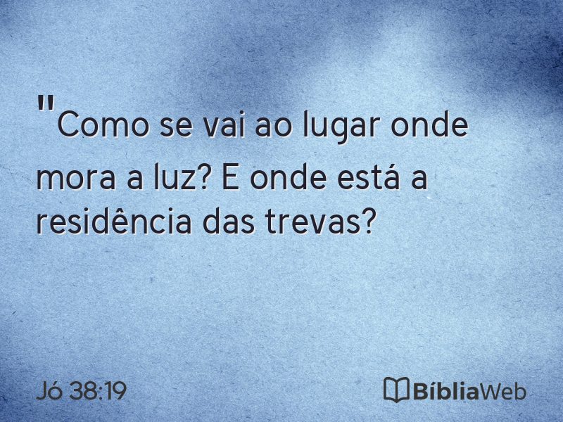Jó 38:19 em imagem para compartilhar