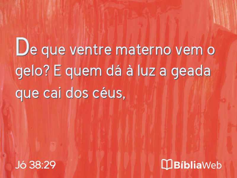 Jó 38:29 em imagem para compartilhar