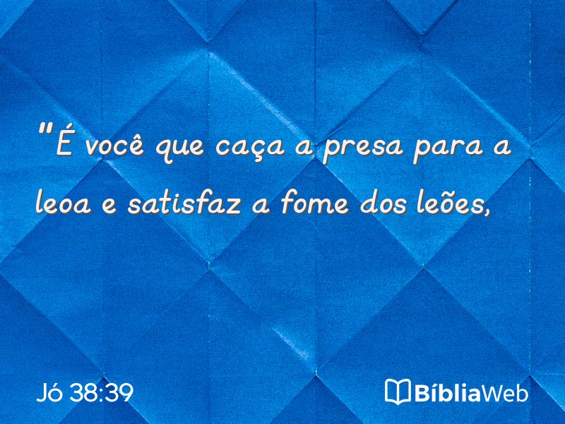 Jó 38:39 em imagem para compartilhar