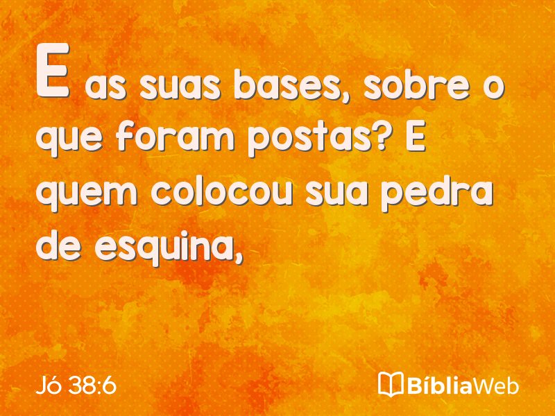 Jó 38:6 em imagem para compartilhar