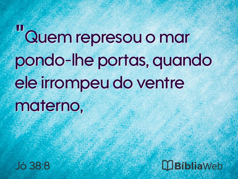 Jó 38:8 em imagem para compartilhar