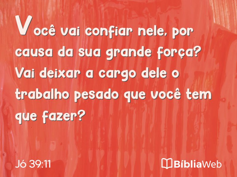 Jó 39:11 em imagem para compartilhar