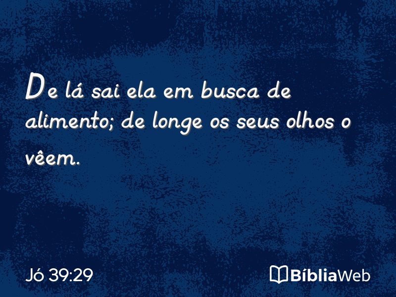 Jó 39:29 em imagem para compartilhar