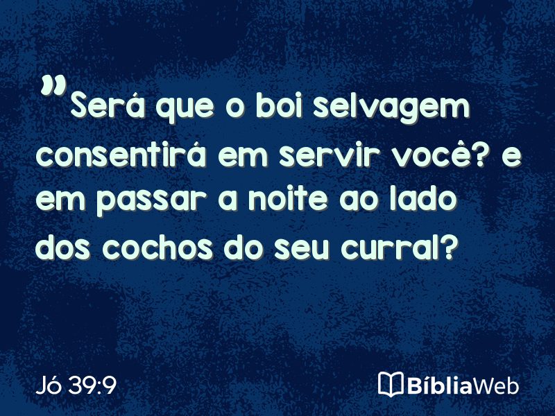 Jó 39:9 em imagem para compartilhar