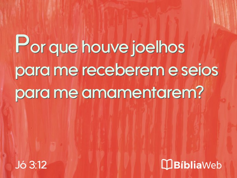 Jó 3:12 em imagem para compartilhar
