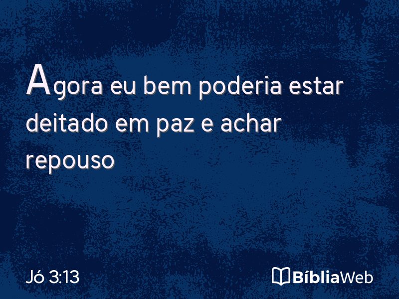 Jó 3:13 em imagem para compartilhar