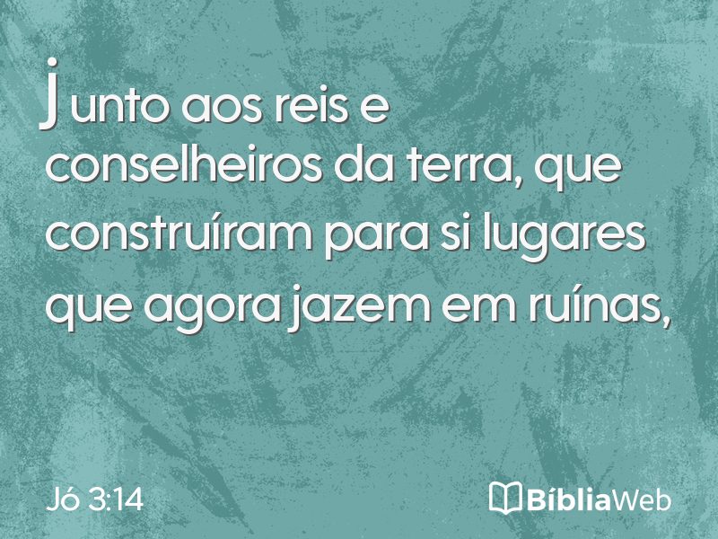 Jó 3:14 em imagem para compartilhar
