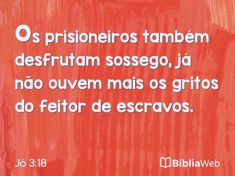 Jó 3:18 em imagem para compartilhar