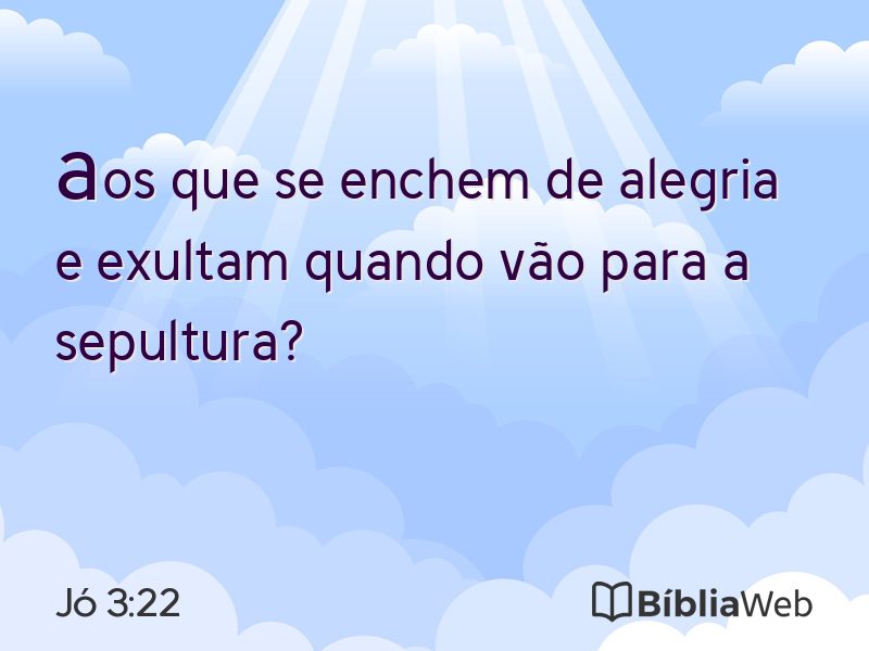 Jó 3:22 em imagem para compartilhar