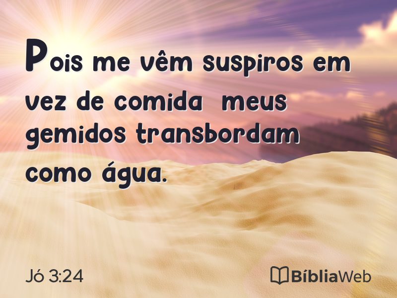 Jó 3:24 em imagem para compartilhar