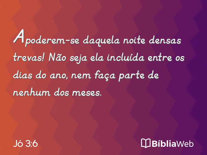 Jó 3:6 em imagem para compartilhar