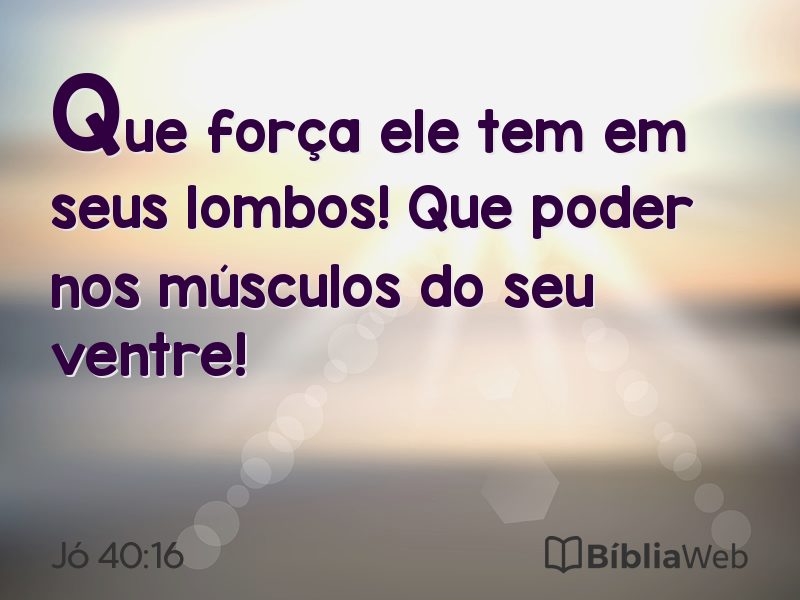 Jó 40:16 em imagem para compartilhar