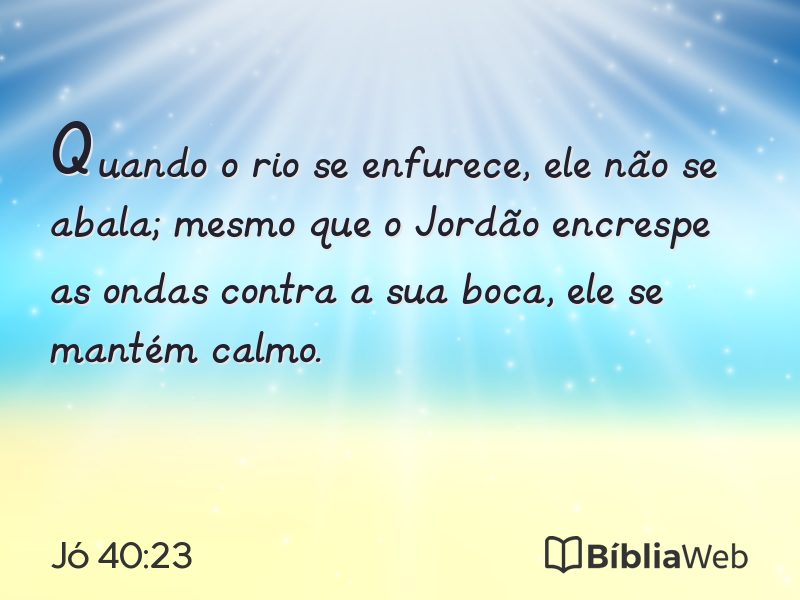 Jó 40:23 em imagem para compartilhar