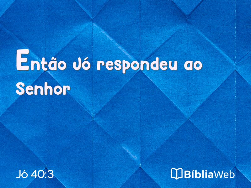 Jó 40:3 em imagem para compartilhar