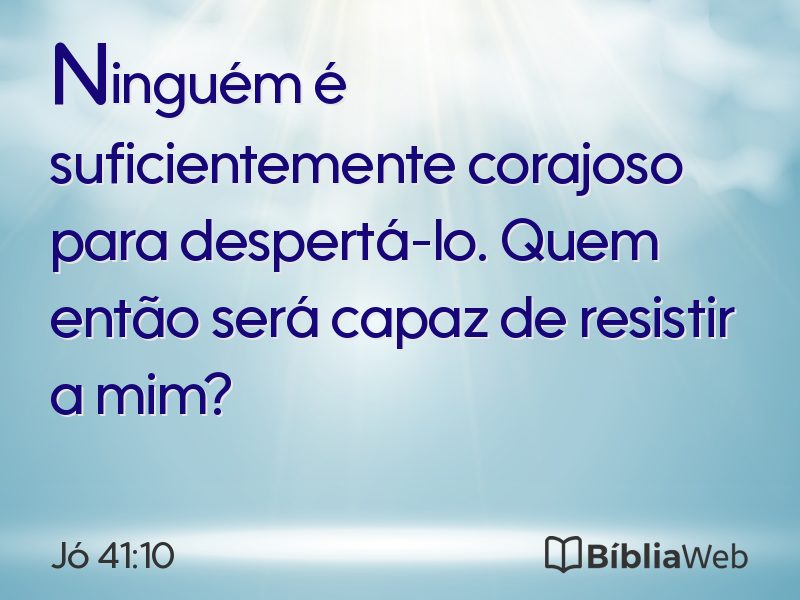 Jó 41:10 em imagem para compartilhar