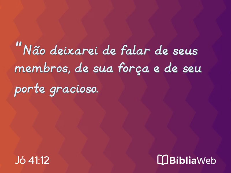 Jó 41:12 em imagem para compartilhar