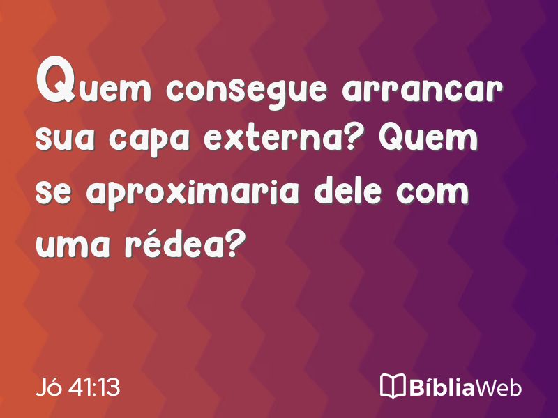 Jó 41:13 em imagem para compartilhar