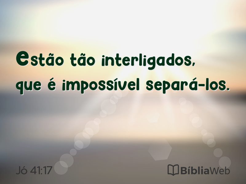 Jó 41:17 em imagem para compartilhar