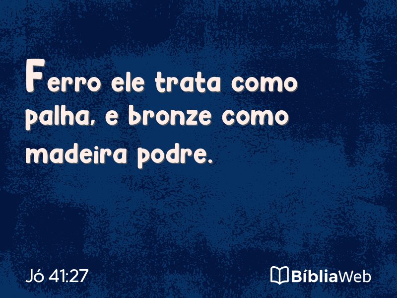 Jó 41:27 em imagem para compartilhar