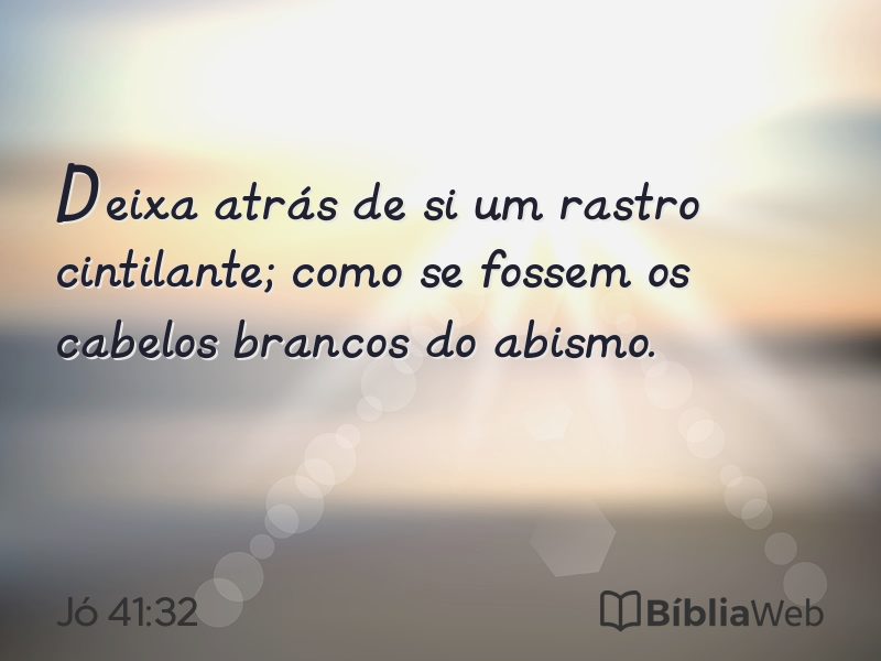 Jó 41:32 em imagem para compartilhar