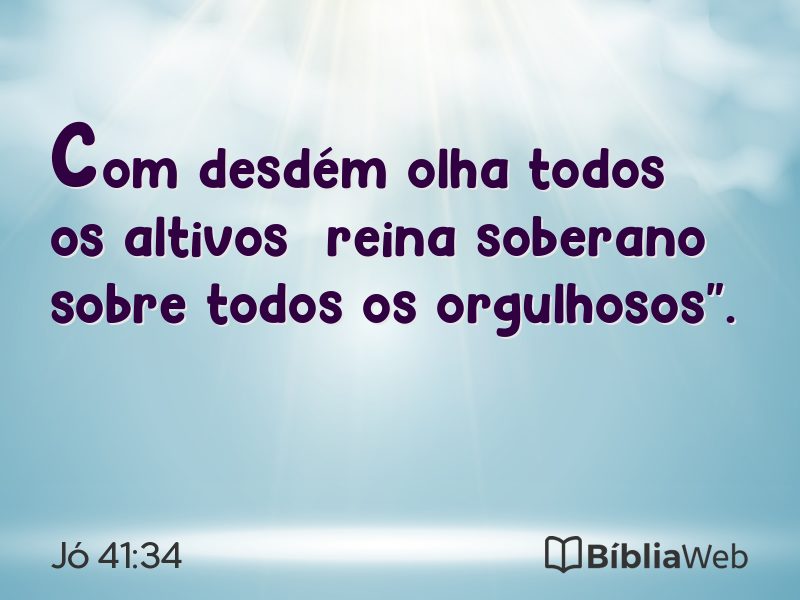 Jó 41:34 em imagem para compartilhar
