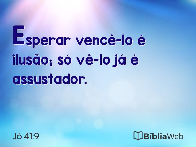 Jó 41:9 em imagem para compartilhar