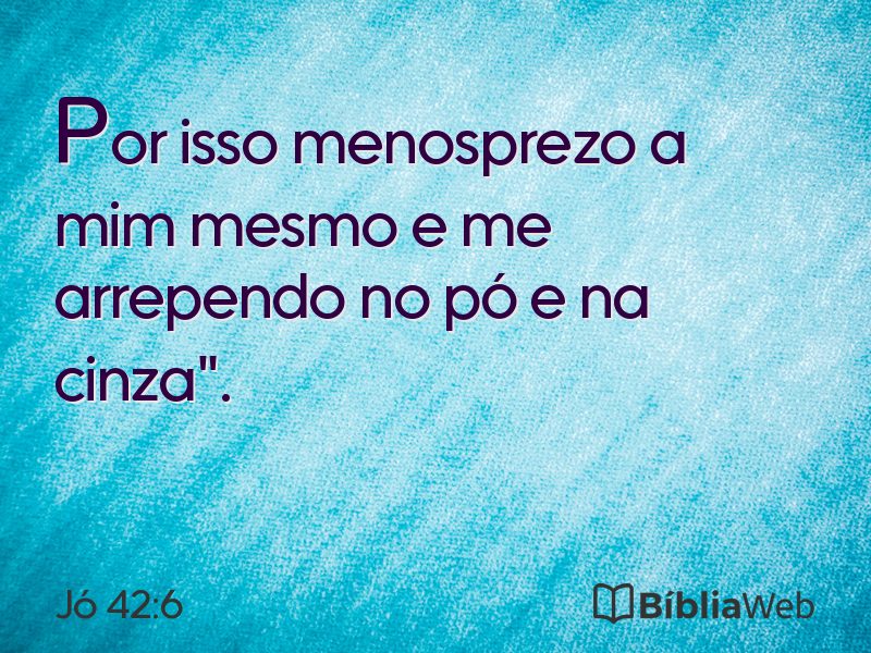 Jó 42:6 em imagem para compartilhar