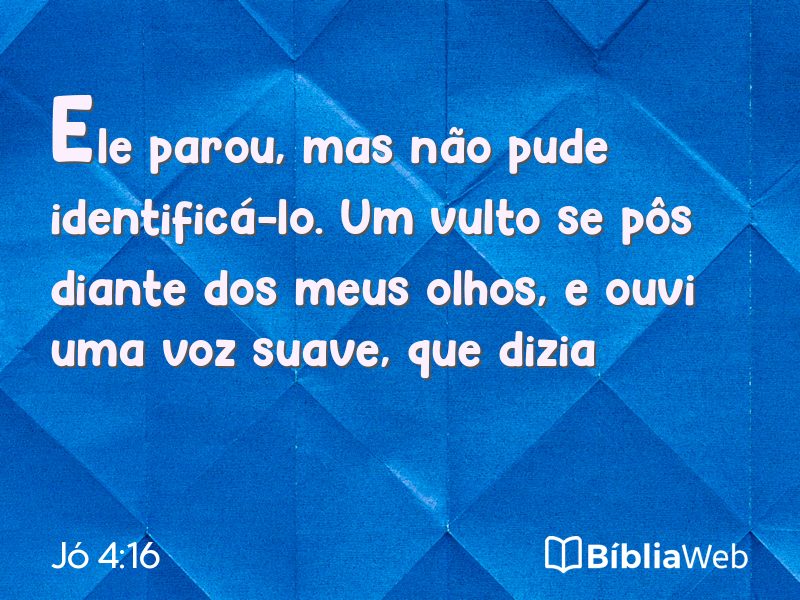 Jó 4:16 em imagem para compartilhar