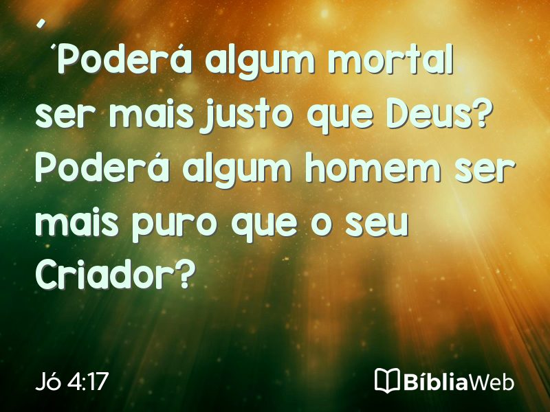 Jó 4:17 em imagem para compartilhar
