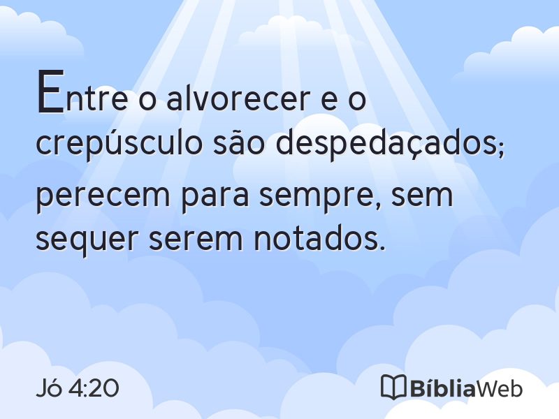 Jó 4:20 em imagem para compartilhar