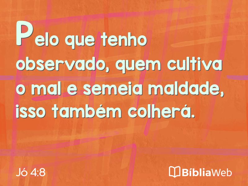 Jó 4:8 em imagem para compartilhar