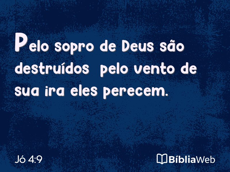 Jó 4:9 em imagem para compartilhar