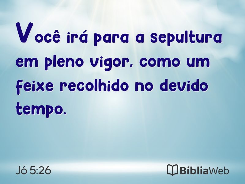 Jó 5:26 em imagem para compartilhar