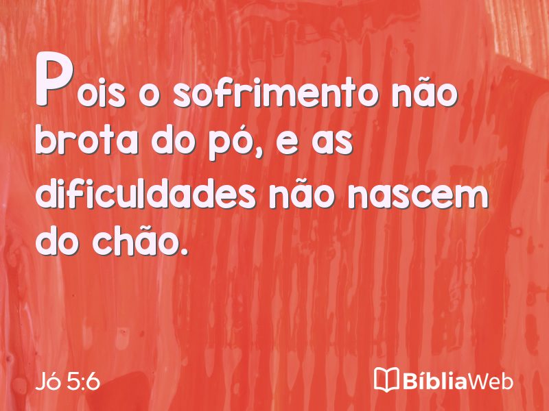Jó 5:6 em imagem para compartilhar