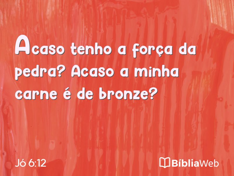 Jó 6:12 em imagem para compartilhar