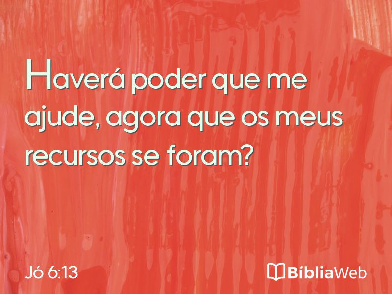 Jó 6:13 em imagem para compartilhar