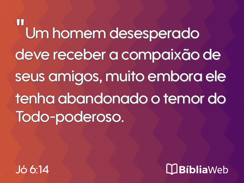 Jó 6:14 em imagem para compartilhar