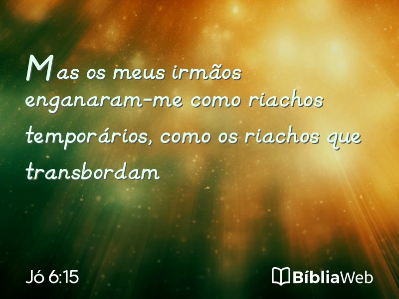 Jó 6:15 em imagem para compartilhar
