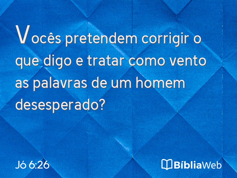Jó 6:26 em imagem para compartilhar