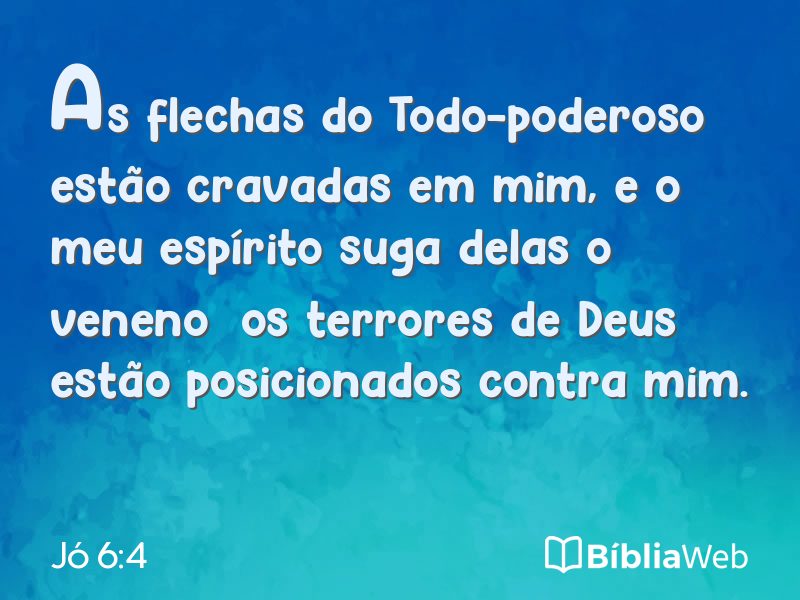 Jó 6:4 em imagem para compartilhar