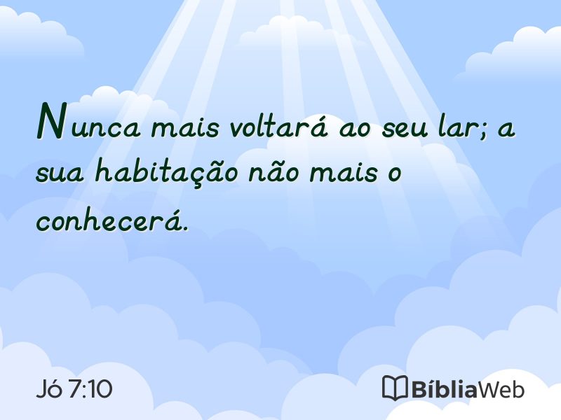 Jó 7:10 em imagem para compartilhar