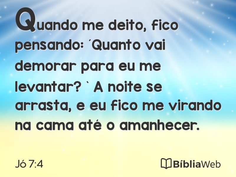 Jó 7:4 em imagem para compartilhar