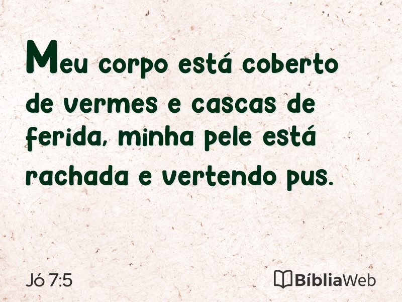 Jó 7:5 em imagem para compartilhar