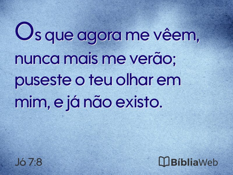 Jó 7:8 em imagem para compartilhar