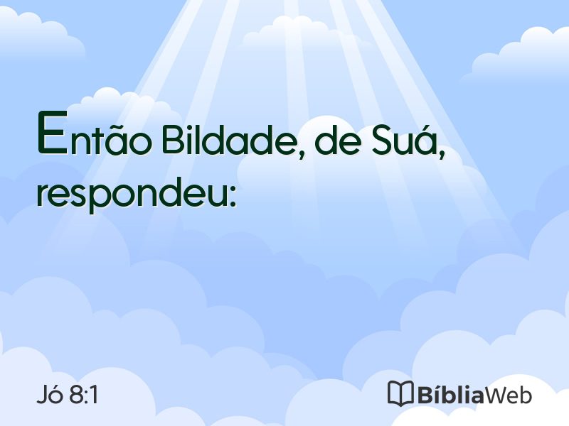 Jó 8:1 em imagem para compartilhar